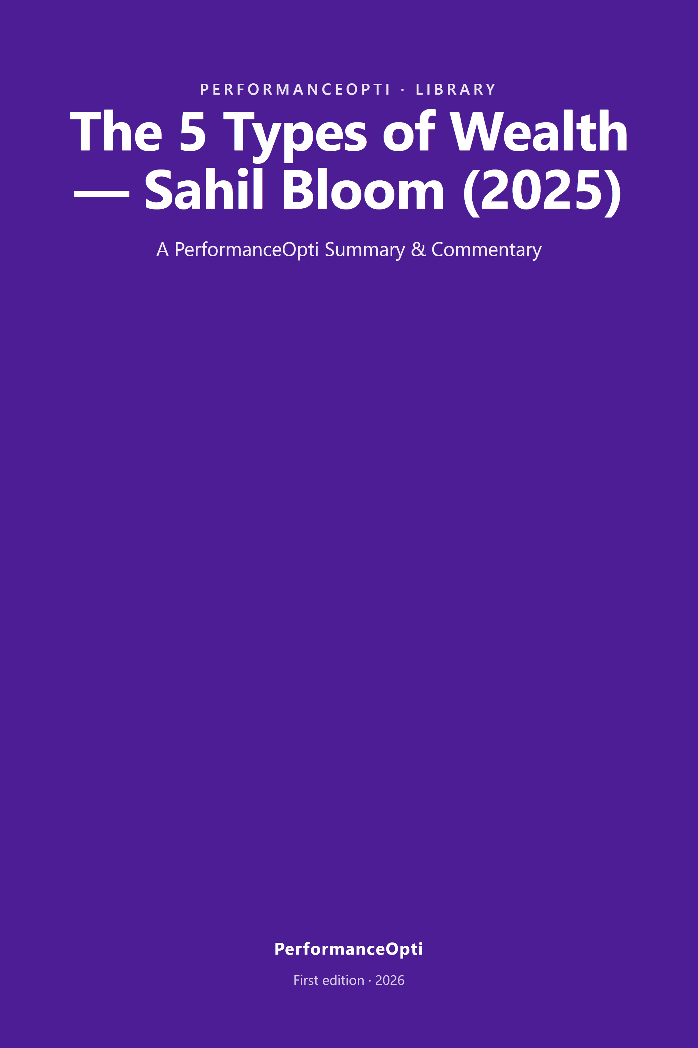 The 5 Types of Wealth — Sahil Bloom
